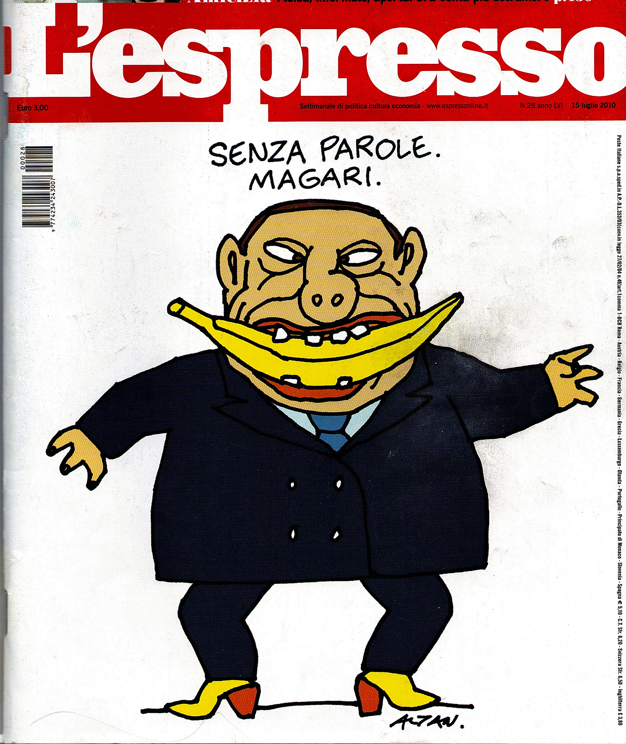 Mit Banane und hohen Absätzen. So zeichneten die Oppositionsblätter den Ministerpräsidenten. Das Titelbild des Wochenmagazins „L’Espresso“ wurde vor gut einem Jahr publiziert und hat in Italien Kult-Status. Berlusconi, Chef „seiner“ Bananenrepublik.