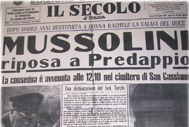 „Mussolini ruht in Predappio“ titelt am 1 September 1957 die den Faschisten nahestehende Zeitung Il Secolo l'Italia. „Nach zwölf Jahren wird die Leiche mit dem Duce Donna Rachele übergeben.“